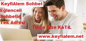 keyfi alem, yetişkin arkadaş sitesi, sohbet, muhabbet sitesi, yetişkin sohbet, alem mirc, mobil sohbet