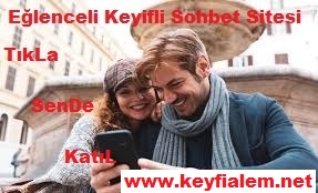 Keyfi Sohbet Keyfi Alem Sohbet Sitesi Chat