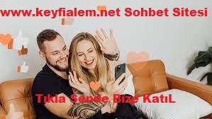 Keyfi Alem Sohbet Chat Mobil Sohbet Arkadaş Sitesi